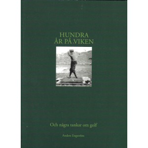 Hundra år på Viken - och några tankar om golf