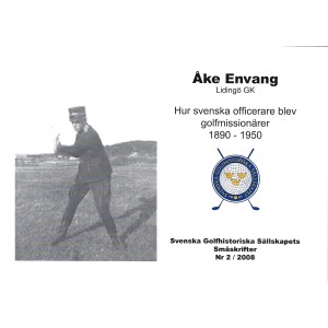 Hur svenska officerare blev golfmissionärer 1890-1950